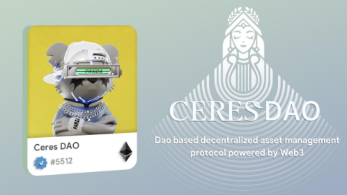 CeresDAO:全球首个基于DAO赋能Web3.0的去中心化数字资产管理协议