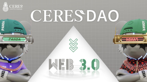 CeresDAO:全球首个基于DAO赋能Web3.0的去中心化数字资产管理协议