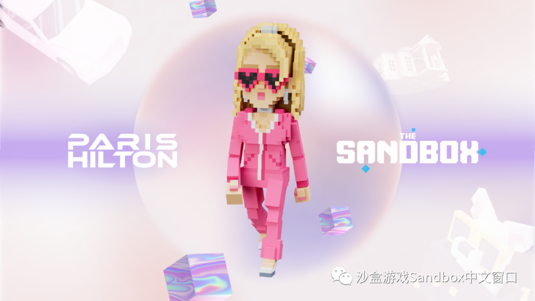 The Sandbox 将 Paris Hilton 的世界带入元宇宙