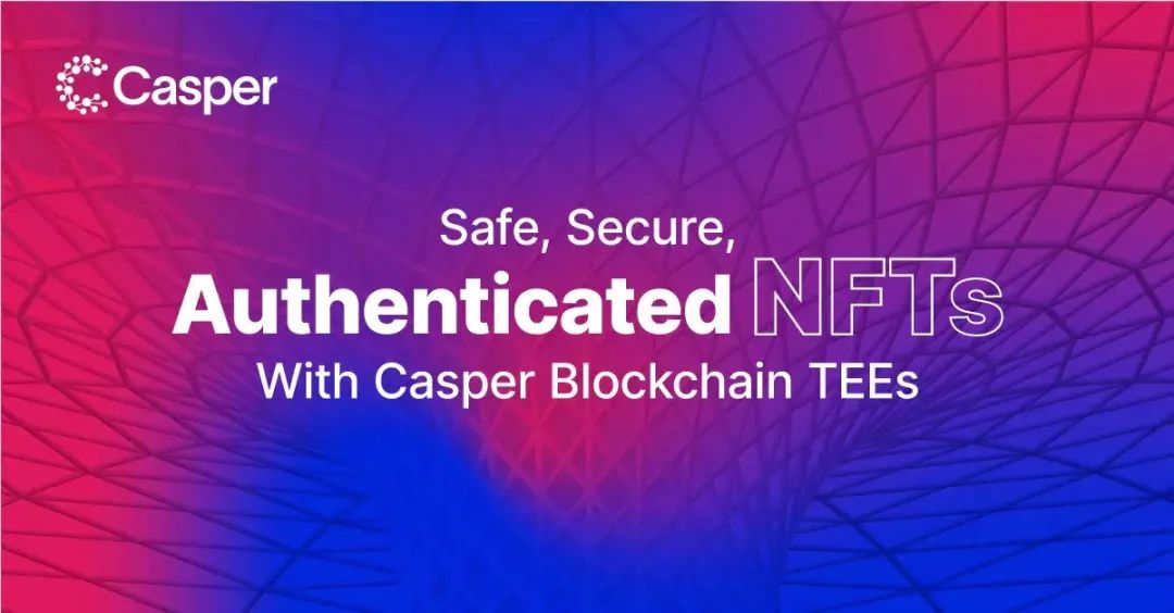 一文读懂Casper区块链上的NFT