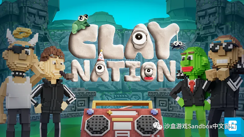Clay Nation 正在进入The Sandbox带来具有跨链互操作性的体验