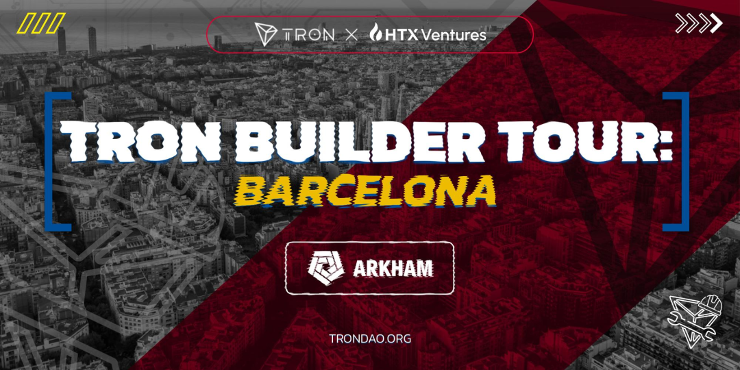 TRON Builder Tour第六站即将在巴塞罗那重磅开启