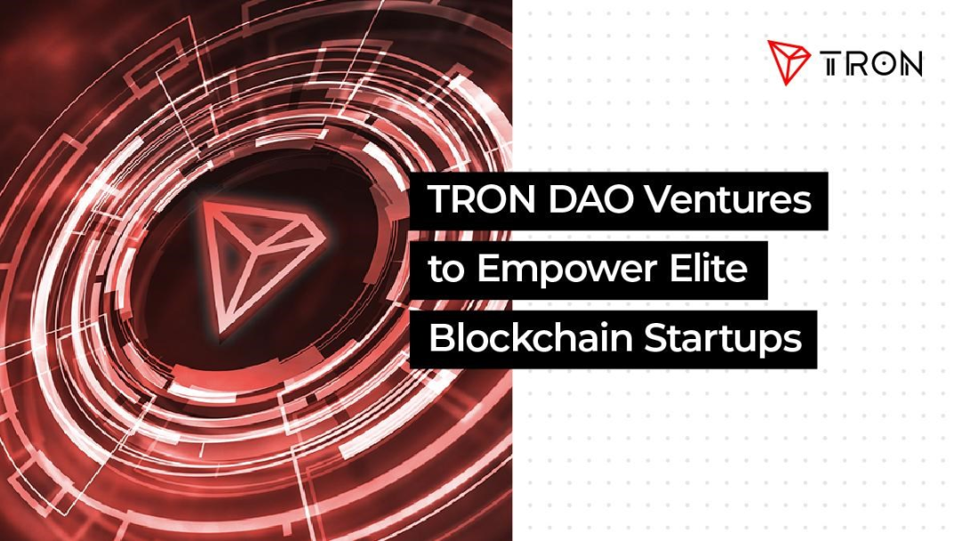 助力铭文，TRON DAO Ventures持续为精英团队提供资金等支持
