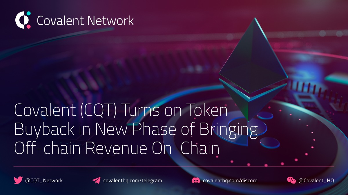 Covalent Network（CQT）将链下收入引入链上，开启Token回购