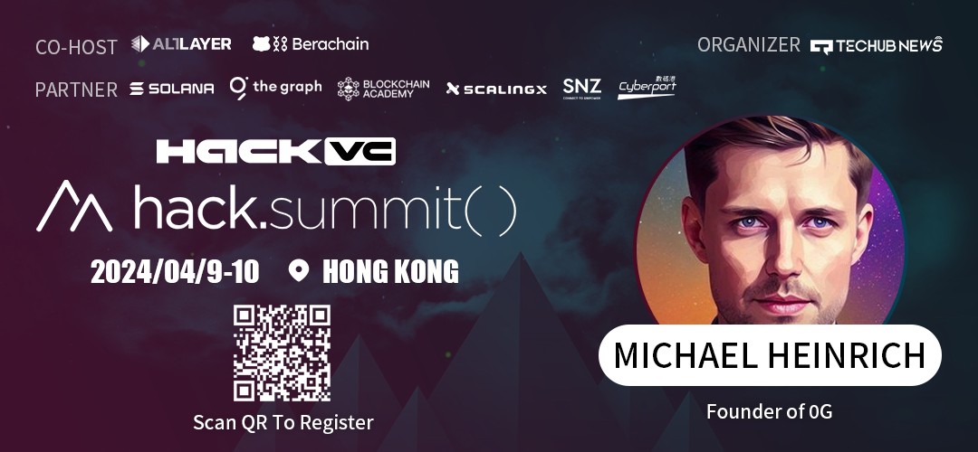 0G联合创始人确认出席Hack.Summit() 2024区块链开发者大会