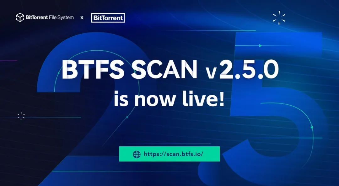 ​BTFS SCAN v2.5.0已正式发布