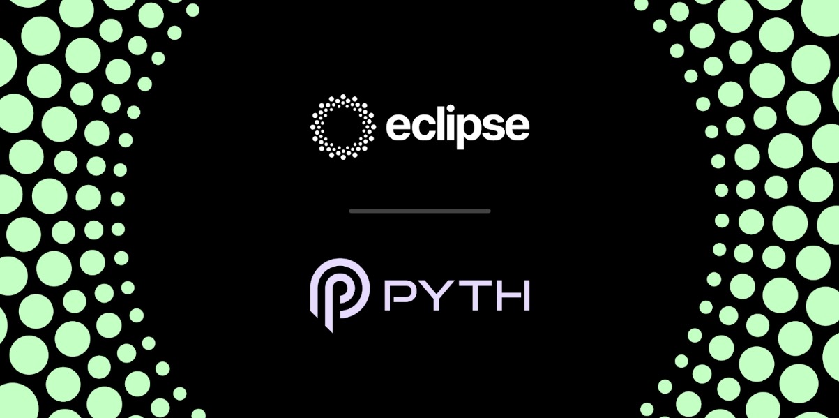 预言机领导者 Pyth 与 Eclipse 集成,为高频 DeFi 应用提供支持