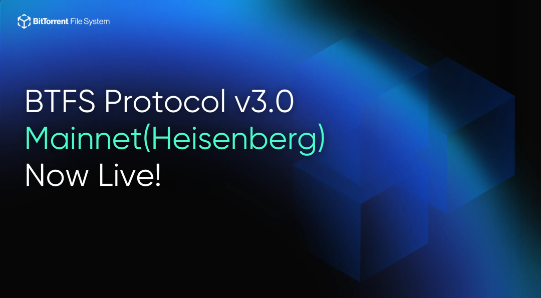 BTFS V3.0主网-Heisenberg已发布