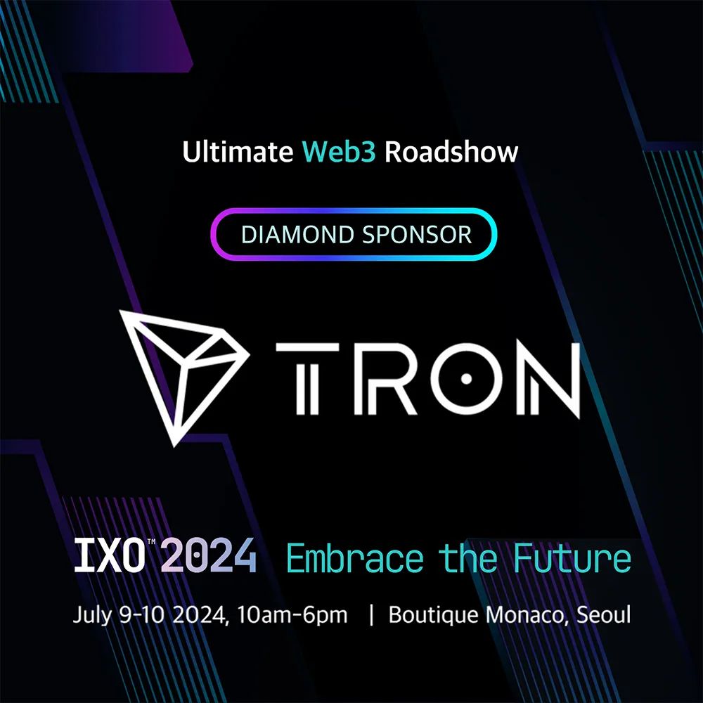 波场TRON已成为IXO™ 2024的钻石赞助商