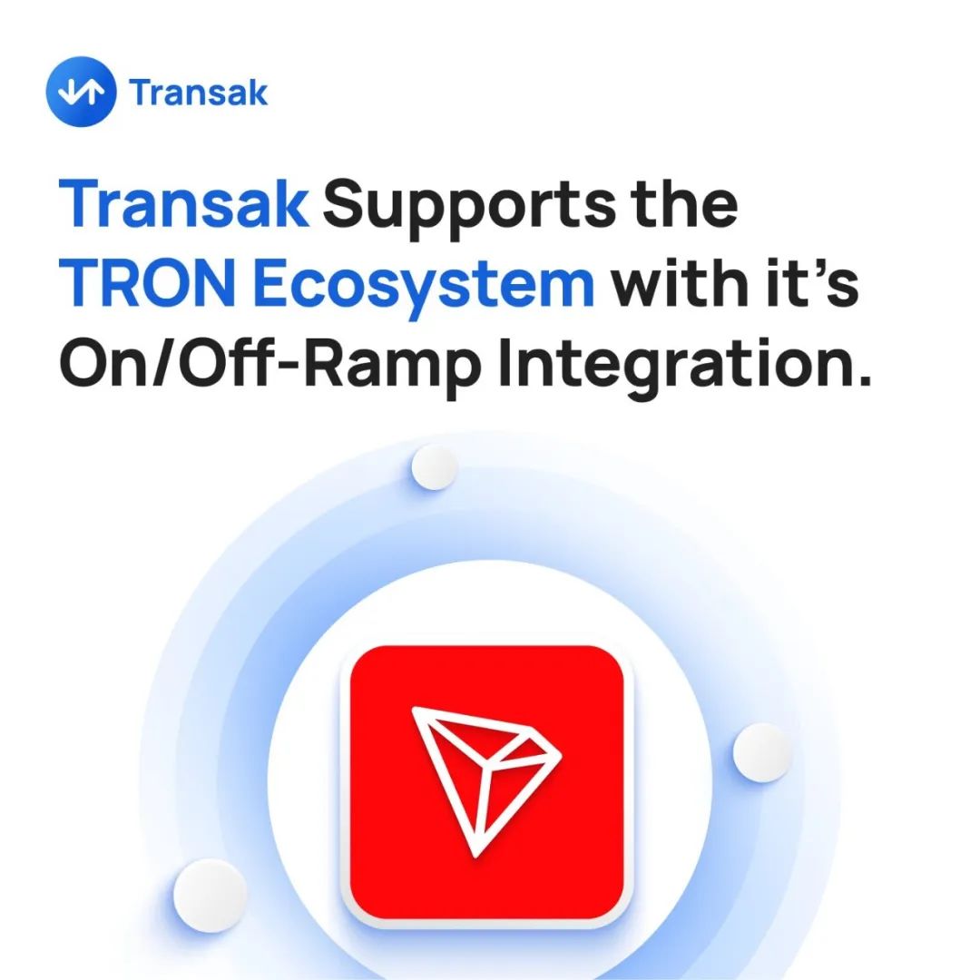 Web3支付基础设施提供商Transak已支持波场TRON
