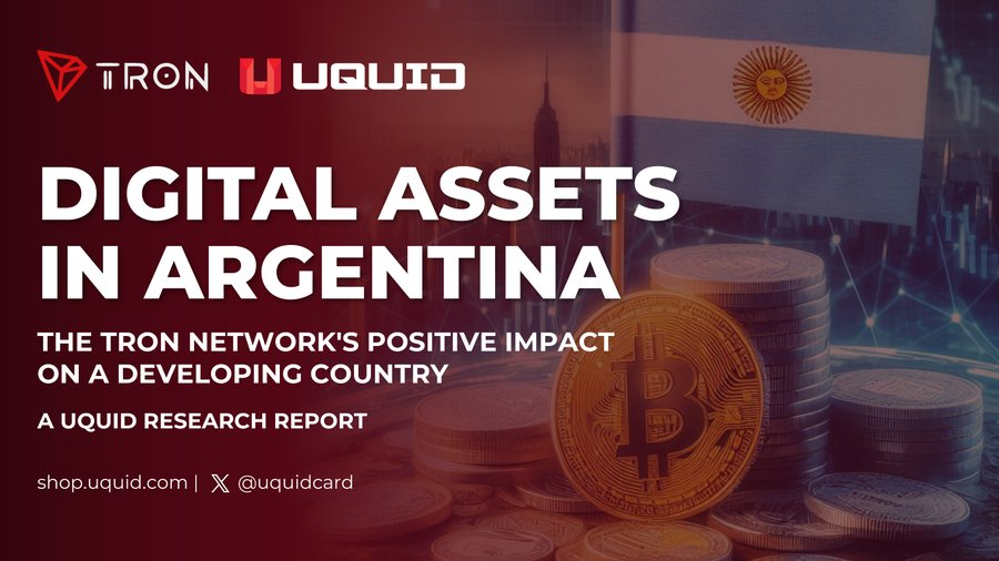 Uquid:波场TRON在赋能阿根廷加密市场方面起到关键作用