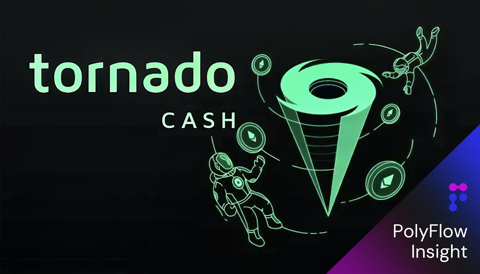 PolyFlow: Tornado Cash 的胜诉能否成为 PayFi试金石?