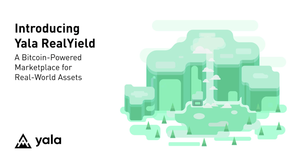 Yala宣布推出RealYield:基于比特币的现实世界资产收益市场