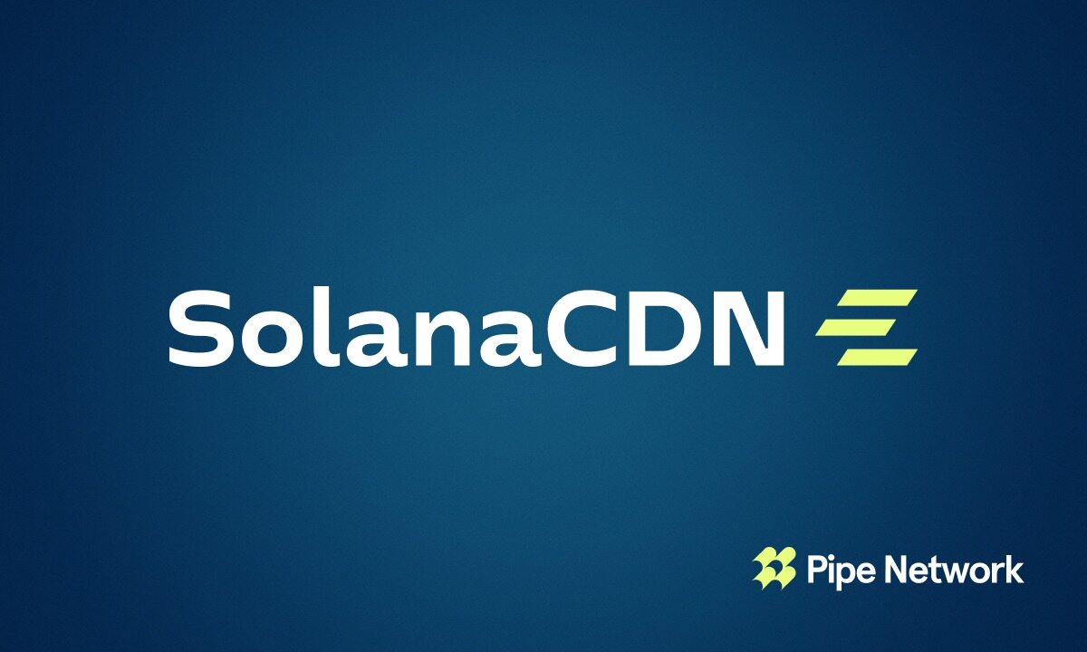 Pipe Network推出SolanaCDN验证器客户端,内置加速功能