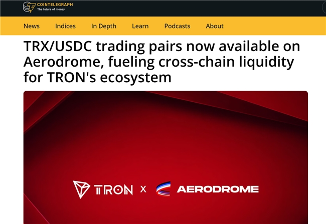 波场TRON打通Base生态，TRX上线Aerodrome强化跨链流动性