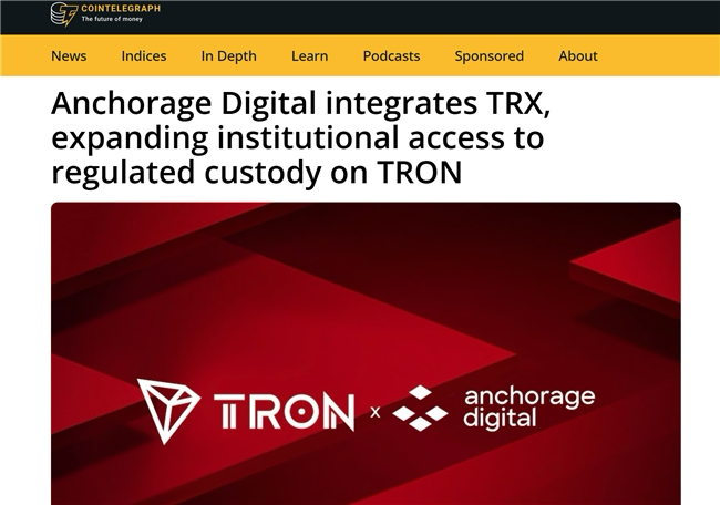 加密银行运营方Anchorage Digital正式支持波场TRON