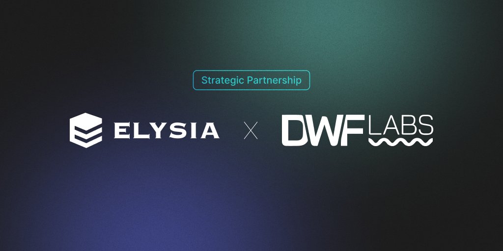 RWA代币化协议ELYSIA与DWF Labs达成战略合作