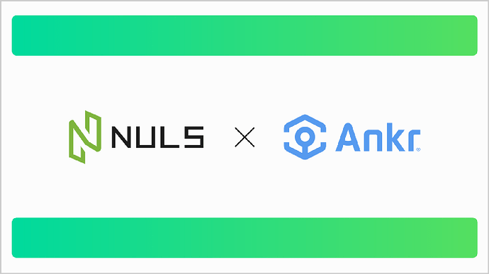 NULS与ANKR达成战略合作