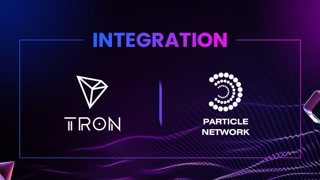 Particle Network现已全面支持波场TRON及波场生态系统
