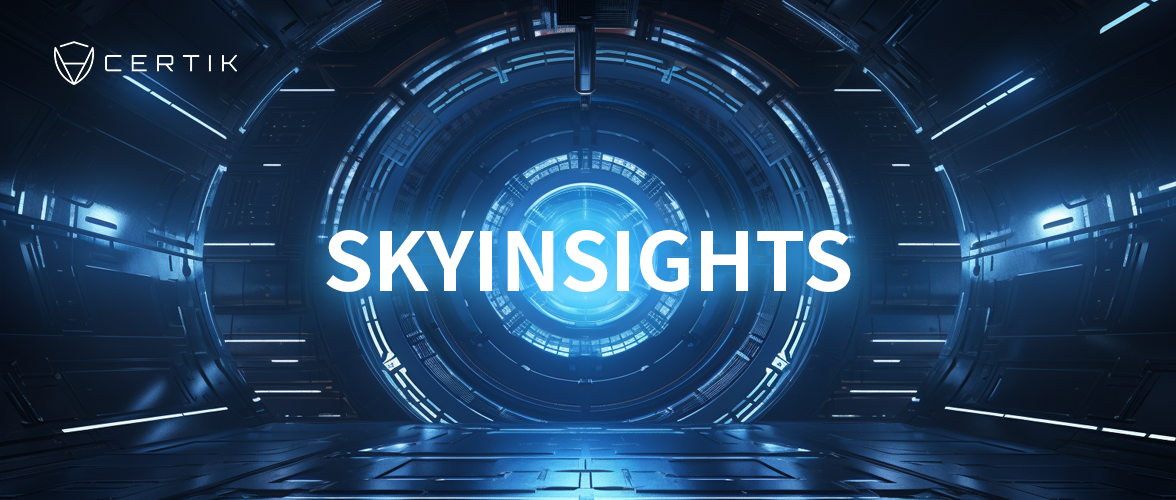 CertiK：安全工具SkyInsights面世，引领Web3合规与风险管理革命