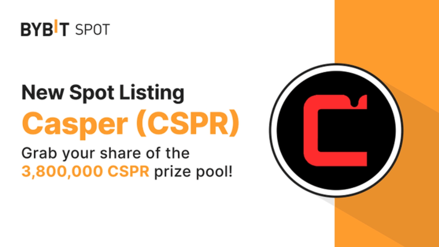 CSPR上线全球 Top 3交易所ByBit，参与活动，赢380万个CSPR奖励