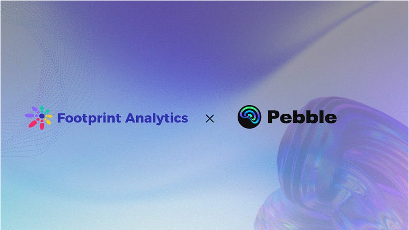 Footprint Analytics 宣布与 Pebble 达成战略合作
