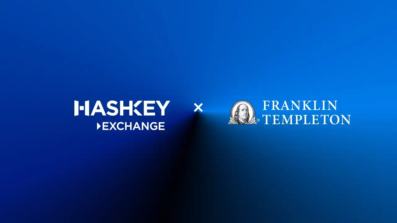 HashKey Exchange teams up with Franklin Templeton to offer tokenized U.S. government liquidity fund in Asia 2